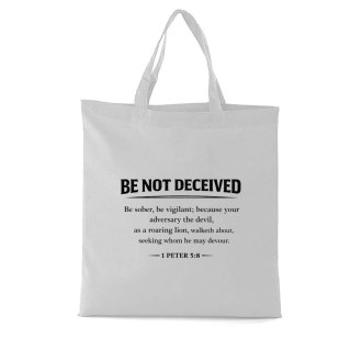 Be Not Decieved Tote - Black Text