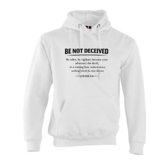 Be Not Decieved Hoodie - Black Text
